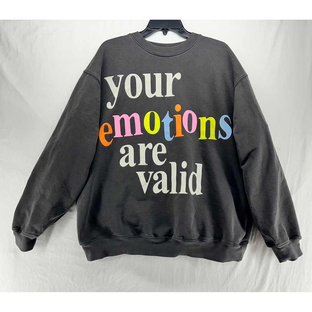 The Mayfair Group Your Emotions Are Valid Sweatshirt Grey M/L Crewneck